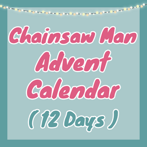 Chainsaw Man Advent Calendar - 12 Days